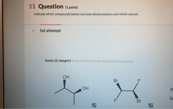 Indicate which compounds below can have diastereomers and which cannot